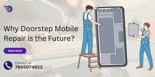 Why Doorstep Mobile Repair is the Future?
