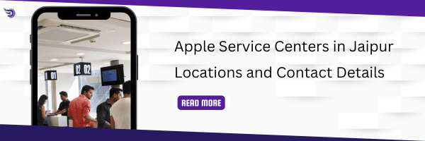 Complete Details About Authorized Apple Service Centers in Jaipur | Find Nearest Apple Support