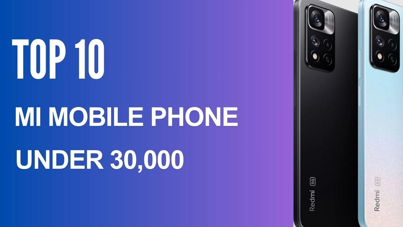 Top 10 MI Mobile Phone Under 30,000 | Best Android Smartphones in India Under 30k