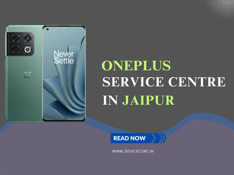 OnePlus Service Centre in Jaipur | Expert Repairs & Support