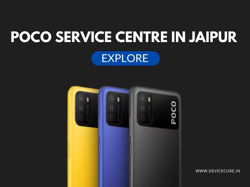 Poco Service Centre in Jaipur | Reliable Repairs & Genuine Parts