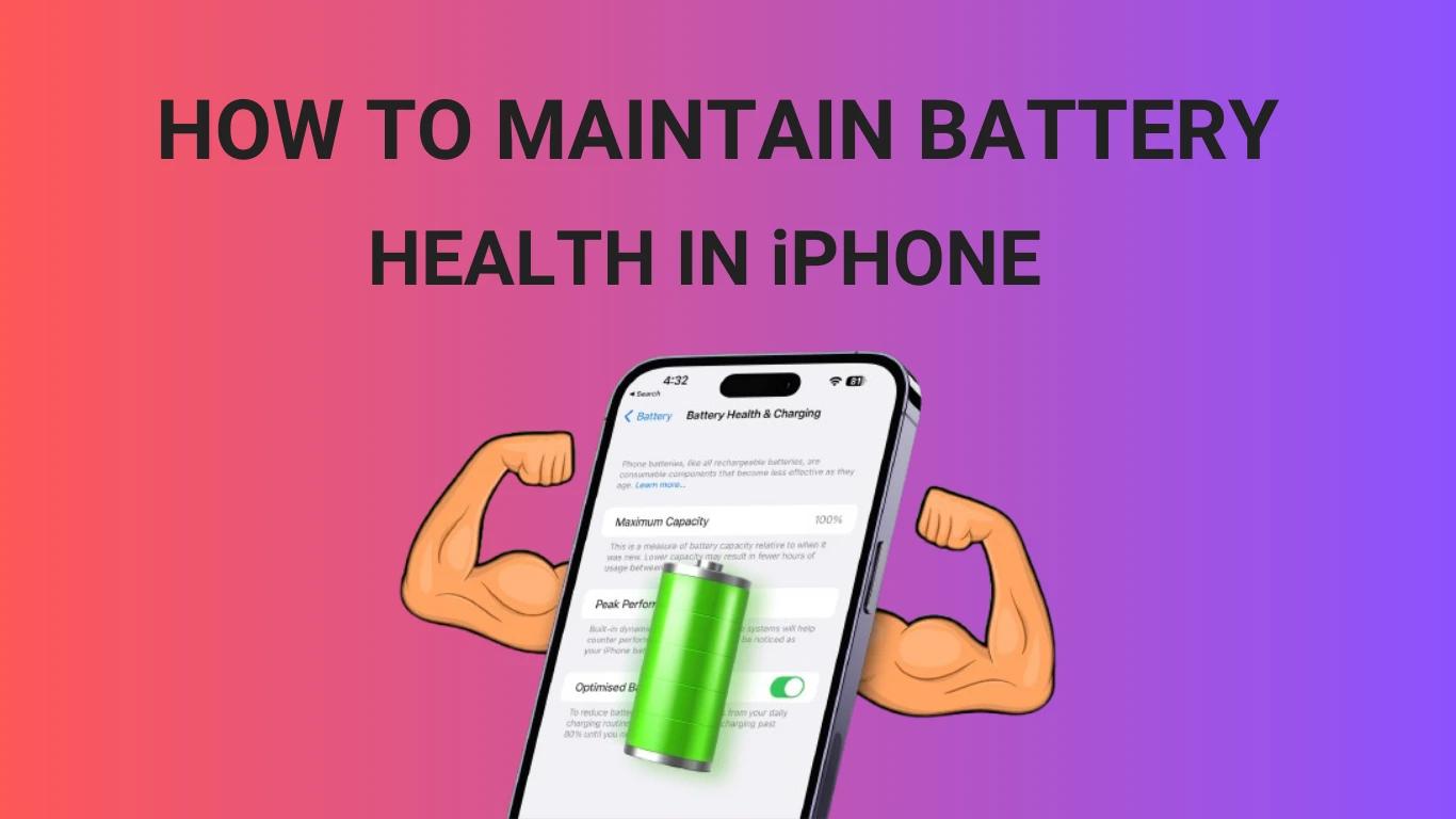 Complete Guide to iPhone Battery Health and Maintenance