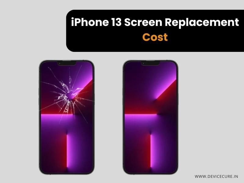 iPhone 13 Screen Replacement Cost