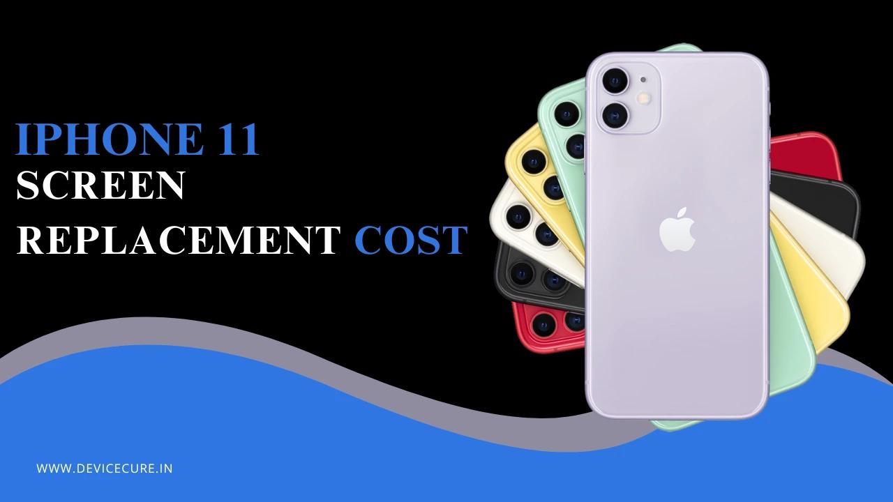 iPhone 11 Screen Replacement Cost | Price & Repair Options