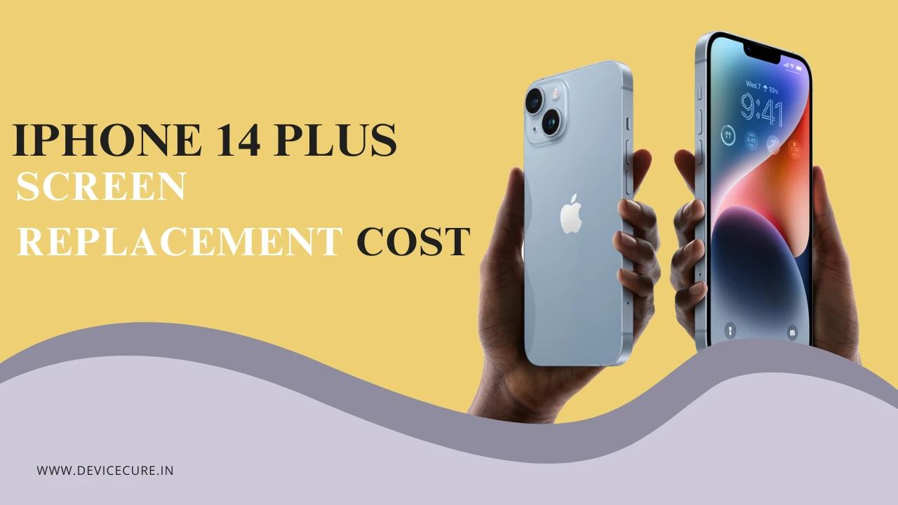 iPhone 14 Plus Screen Replacement Cost | Repair Pricing Guide
