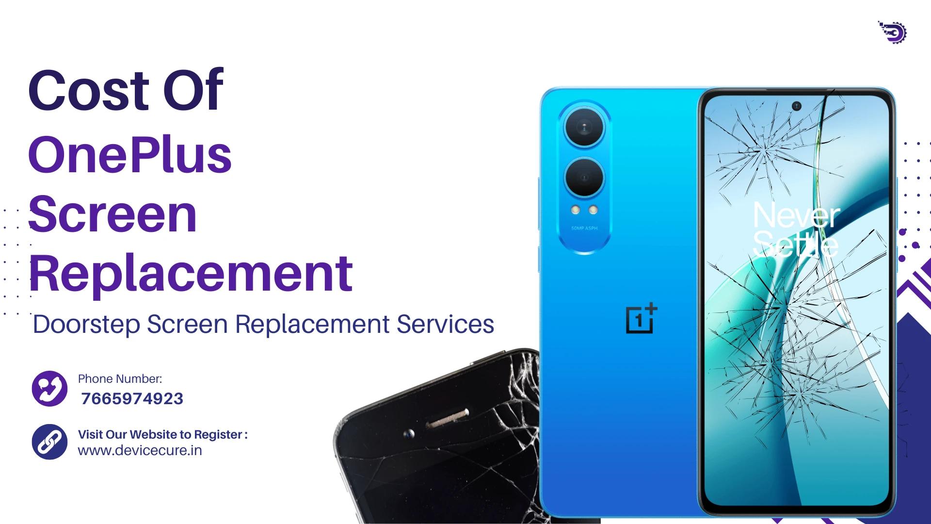 Cost of OnePlus Screen Replacement: Sign, Time & Best Repair Services