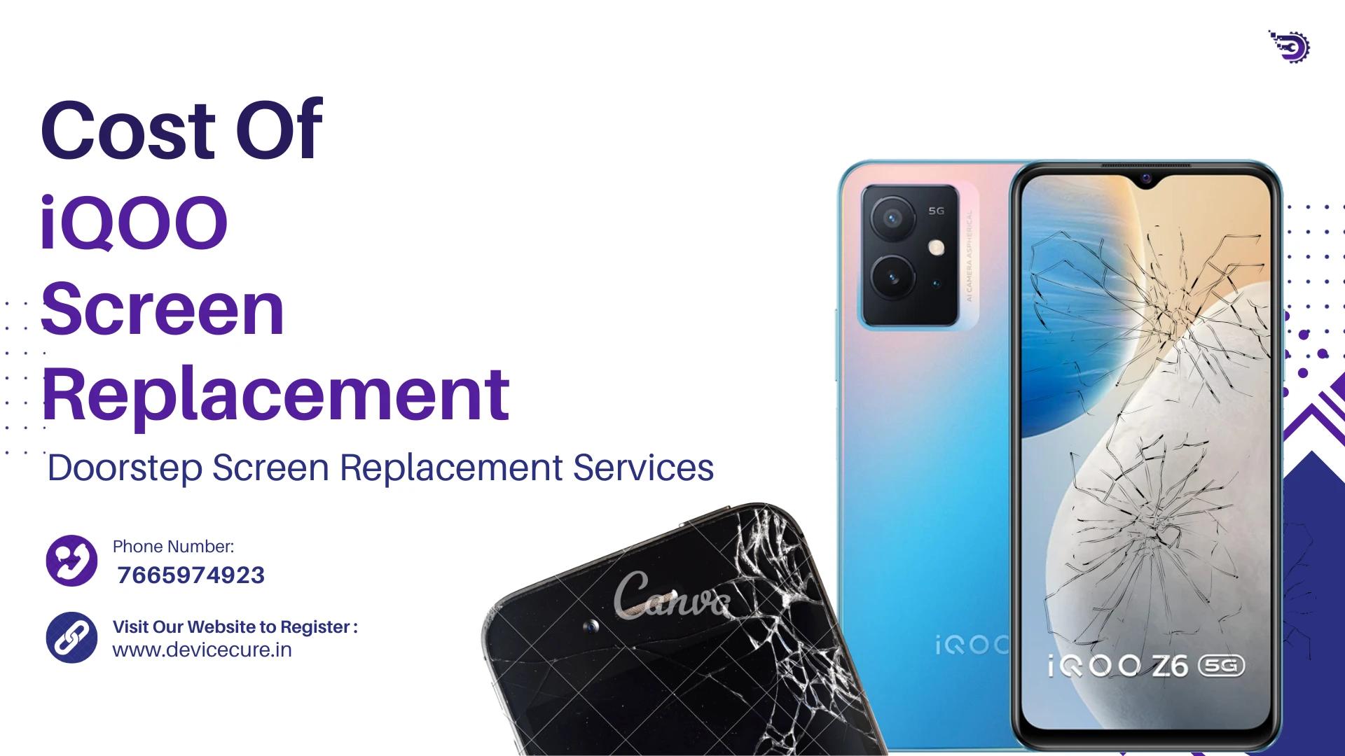 Cost of iQOO Screen Replacement in India: Sign, Time & Best Repair Services