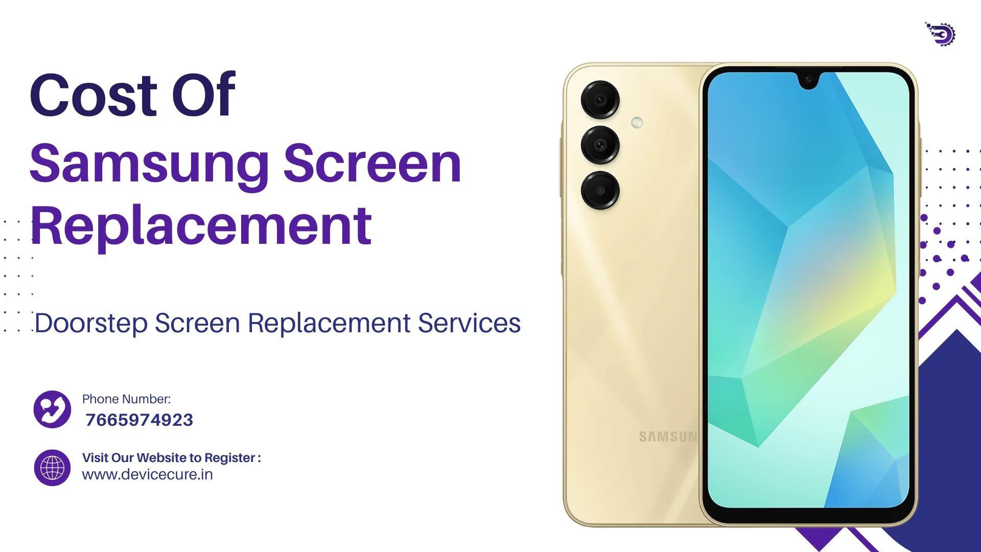 Cost of Samsung Screen Replacement in India: Sign, Time & Best Repair Services Slug: samsung-screen-replacement-cost